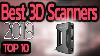 Best 3d Scanners 2019 Buying Guide