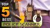 Top 5 Best Police Scanners Review In 2022